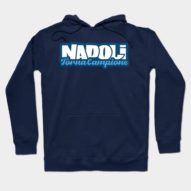 Napoli Torna Campione Hoodie by lounesartdessin